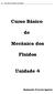 Curso Básico. Mecânica dos. Fluidos. Unidade 4