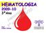 HEMATOLOGIA. 3ºAno. Prof. Leonor Correia