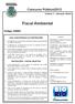 Fiscal Ambiental. Concurso Público/2012. Código: FAM02. Caderno: 3 Aplicação: Manhã LEIA COM ATENÇÃO AS INSTRUÇÕES INSTRUÇÕES - PROVA OBJETIVA