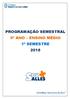 PROGRAMAÇÃO SEMESTRAL 9º ANO ENSINO MÉDIO 1º SEMESTRE 2018