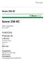 Score 250 EC. Score 250 EC. FUNGICIDA Proteção de culturas. Portugal. Ultima atualização: Authorisation Number: 0904 Pack size: 1 l