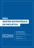 MBA GESTÃO ESTRATÉGICA DE PROJETOS INSCRIÇÕES ABERTAS: Dias e horários das aulas: Segundas e Terças-feiras, das 19h às 23h. Carga horária: 600 Horas