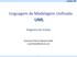 Linguagem UML. Linguagem de Modelagem Unificada UML. Diagrama de Estado. Rosemary Silveira Filgueiras Melo