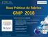 Boas Práticas de Fabrico GMP Com as Principais alterações ao gmp guide: