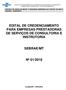 EDITAL DE CREDENCIAMENTO PARA EMPRESAS PRESTADORAS DE SERVIÇOS DE CONSULTORIA E INSTRUTORIA SEBRAE/MT Nº 01/2018