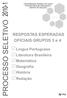 UNIVERSIDADE FEDERAL DE GOIÁS PRÓ-REITORIA DE GRADUAÇÃO CENTRO DE SELEÇÃO. RESPOSTAS ESPERADAS OFICIAIS GRUPOS 3 e 4