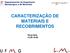 CARACTERIZAÇÃO DE MATERIAIS E RECOBRIMENTOS. Terça-feira 13:30-16:00