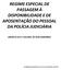 REGIME ESPECIAL DE PASSAGEM À DISPONIBILIDADE E DE APOSENTAÇÃO DO PESSOAL DA POLÍCIA JUDICIÁRIA (DECRETO-LEI N.º 235/2005, DE 30 DE DEZEMBRO)