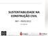 SUSTENTABILIDADE NA CONSTRUÇÃO CIVIL