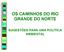 OS CAMINHOS DO RIO GRANDE DO NORTE SUGESTÕES PARA UMA POLÍTICA AMBIENTAL