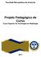 Faculdade Metropolitana da Amazônia. Projeto Pedagógico de Curso Curso Superior de Tecnologia em Radiologia