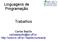 Linguagens de Programação. Trabalhos. Carlos Bazilio