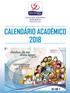 CALENDÁRIO ACADÊMICO 2018 Unidades Centro e Leste