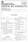 ORDEM DO EXÉRCITO S U M Á R I O 1.ª SÉRIE N.º 3/31 DE MARÇO DE 2011 MINISTÉRIO DA DEFESA NACIONAL ESTADO-MAIOR DO EXÉRCITO