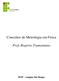 Conceitos de Metrologia em Física. Prof. Rogério Tramontano. IFSP campus São Roque