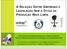 A RELAÇÃO ENTRE EMPRESAS E LEGISLAÇÃO SOB A ÓTICA DA PRODUÇÃO MAIS LIMPA. Third International Workshop Advances in Cleaner Production