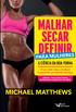 Desafio do 1º ano. Malhar, secar, definir - para mulheres Mais magra, mais definida e mais forte em 12 meses