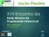 XVII Encontro da. Rede Mineira de Propriedade Intelectual BELO HORIZONTE. Coordenação 12 E 13 DE NOVEMBRO DE 2015