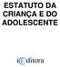 ESTATUTO DA CRIANÇA E DO ADOLESCENTE