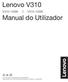 Lenovo V310. Manual do Utilizador. Leia os avisos de segurança e as sugestões importantes nos manuais fornecidos antes de utilizar o computador.