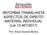 REFORMA TRABALHISTA ASPECTOS DE DIREITO MATERIAL INDIVIDUAL (Lei /2017) Prof. Antero Arantes Martins