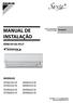 MANUAL DE INSTALAÇÃO SÉRIE R410A SPLIT MODELOS ATXN25LV1B ATXN35LV1B ATXN50LV1B ATXN60LV1B ARXN25LV1B ARXN35LV1B ARXN50LV1B ARXN60LV1B.