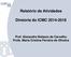 Relatório de Atividades. Diretoria do ICMC Prof. Alexandre Nolasco de Carvalho Profa. Maria Cristina Ferreira de Oliveira