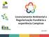 Licenciamento Ambiental e Regularização Fundiária a experiência Campinas 10/07/2017
