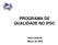 PROGRAMA DE QUALIDADE NO IFSC. SÃO CARLOS Março de 2006