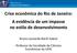 Crise econômica do Rio de Janeiro: A evidência de um impasse no estilo de desenvolvimento