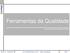 Ferramentas da Qualidade