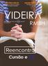 VIDEIR RMBH. Reencontro. Cursão e Ctl. Para valores e detalhes veja a página 5. Acontece no mês de novembro, no sitio Àguas Cantantes.