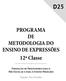 D25. PROGRAMA DE METODOLOGIA DO ENSINO DE EXPRESSÕES 12ª Classe. Formação de Professores para o Pré-Escolar e para o Ensino Primário