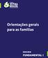 Orientações gerais para as famílias