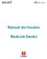 Manual do Usuário. MedLink Dental