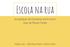 Escola na rua. os espaços de travessia entre rios e ruas de Passo Fundo. Felipe Lima - João Pedro Pujoni - Marina Vilela