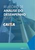 Resultado. Receitas com Prestação de Serviços. Margem Financeira. Eficiência Operacional e Cobertura. Carteira de Crédito.