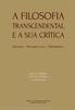 A FILOSOFIA E A SUA CRÍTICA TRANSCENDENTAL. IdealIsmo FenomenologIa HermenêutIca DIOGO FERRER LUCIANO UTTEICH