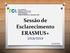 Sessão de Esclarecimento ERASMUS+