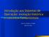 Introdução aos Sistemas de Operação: evolução histórica e conceitos fundamentais. José A. Cardoso e Cunha DI-FCT-UNL