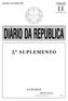 DIÁRIO DA REPÚBLICA SUMÁRIO. Quarta-feira, 14 de Novembro de 2001 Número o SUPLEMENTO. Ministério das Finanças