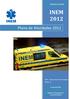 INEM Plano de Atividades Ministério da Saúde. INEM Instituto Nacional de Emergência Médica, I.P. Versão Abril 2012