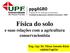 Física do solo e suas relações com a agricultura conservacionista. Eng.-Agr. Dr. Vilson Antonio Klein