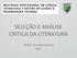 SELEÇÃO E ANÁLISE CRÍTICA DA LITERATURA. Heitor Carvalho Gomes 2017
