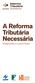 A Reforma Tributária Necessária Diagnóstico e premissas