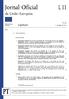 Jornal Oficial da União Europeia L 11. Legislação. Atos não legislativos. 58. o ano. Edição em língua portuguesa. 17 de janeiro de 2015.