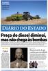 Diário do Estado. Preço do diesel diminui, mas não chega às bombas. Na sala Casa. No embate EUA x China, Brasil só tem a perder, diz executivo p2