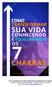 Como Transformar sua Vida Conhecendo e Equilibrando os 7 Chakras Copyright 2018 Mais positividade Todos os direitos reservados Site oficial: