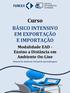 Curso BÁSICO INTENSIVO EM EXPORTAÇÃO E IMPORTAÇÃO Modalidade EAD - Ensino a Distância em Ambiente On-Line Manual do Ambiente Virtual de Aprendizagem