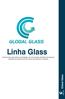 GLOBAL GLASS. Linha Glass